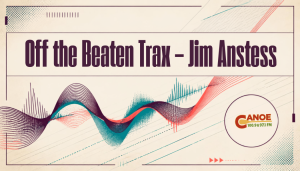 Off the Beaten Trax – Jim Anstess