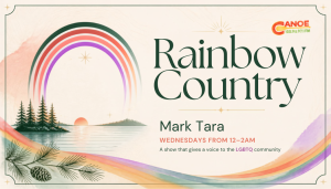 Rainbow Country – Mark Tara (a show that gives a voice to the LGBTQ Community)