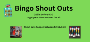 Bingo Shout Out Time!